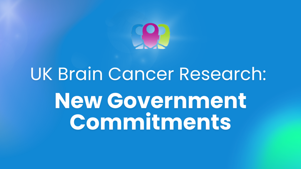 UK Brain Cancer Research: New Government Commitments